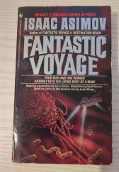 kniha Fantastic Voyage FOUR MEN AND ONE WOMAN JOURNEY INTO THE LIVING BODY OF MAN!, Bantam Books 1988