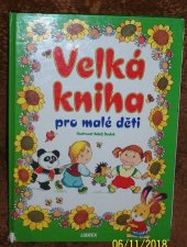 kniha Velká kniha pro malé děti, Librex 1998