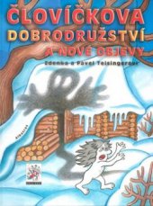 kniha Človíčkova dobrodružství a nové objevy, Albatros 2008