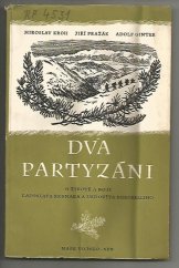 kniha Dva partyzáni O životě a boji Ladislava Eksnara a Ludovíta Kukorelliho, Naše vojsko 1955