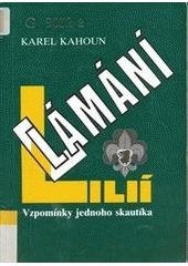 kniha Lámání lilií vzpomínky jednoho skautíka, Úřad dokumentace a vyšetřování zločinů komunismu 2006