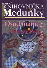 kniha Osud máme ve svých rukou, Meduňka 2009