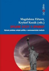 kniha Spojené státy v úpadku? Vybrané problémy veřejné politiky v severoamerickém kontextu, Dokořán 2013
