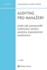 kniha Auditing pro manažery aneb jak porozumět ověřování účetní závěrky statutárním auditorem, Wolters Kluwer 2025