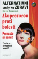 kniha Akupresurou proti bolesti, Ivo Železný 2000