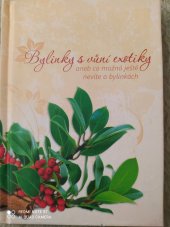 kniha Bylinky s vůní exotiky aneb co možná ještě nevíte o bylinkách, Mediate 2014