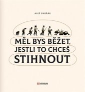 kniha Měl bys běžet, jestli to chceš stihnout, VERBUM Publishing 2018