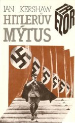 kniha Hitlerův mýtus image a skutečnost v Třetí říši, Iris 1992