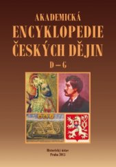 kniha Akademická encyklopedie českých dějin D-G dadaismus - gymnázium, Historický ústav Akademie věd ČR 2016