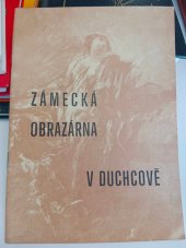 kniha Zámecká obrazárna v Duchcově seznam vystavených obrazů : katalog výstavy, Duchcov 1967, Měst. NV 1967