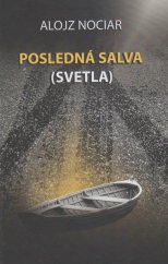 kniha Posledná salva (svetla), Vydavateľstvo SSS 2017