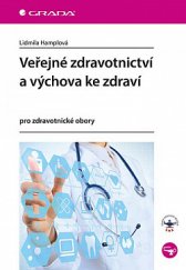kniha Veřejné zdravotnictví a výchova ke zdraví pro zdravotnické obory, Grada 2019