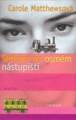 kniha Setkání na osmém nástupišti, Motto 2002