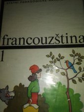 kniha Francouzština pro základní školy s třídami s rozšířeným vyučováním jazyků. Díl 1., SPN 1983