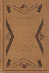 kniha Oživené hroby Obrázky ; Hrobník : Novella, B. Kočí 1925