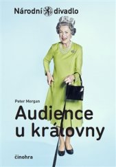 kniha Audience u královny, Národní divadlo 2015