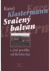 kniha Svalený balvan a jiné povídky od Rehberka, Radovan Rebstöck 2008