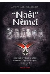 kniha Naši Němci díl 2. - Abecedně L–Z - nositelé Rytířského kříže narozeni v Československu, Parabellum Militaria 2020