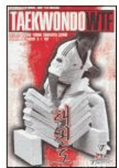 kniha Taekwondo WTF metodika nácviku technik žákovských stupňů : příprava na zkoušky 9.-1. kup, Taekwondo Agency 2006