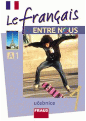 kniha Le français entre nous 1, Fraus 2009