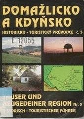 kniha Domažlicko a Kdyňsko = Tauser und Neugedeiner Region, Nakladatelství Českého lesa 1996
