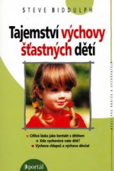 kniha Tajemství výchovy šťastných dětí, Portál 2006