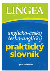 kniha Anglicko-český, česko-anglický praktický slovník, Lingea 2008