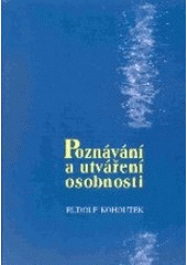 kniha Poznávání a utváření osobnosti, Cerm 2001
