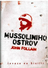 kniha Mussoliniho ostrov invaze na Sicílii, BB/art 2007