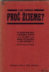 kniha Proč žijeme? co rozum nám praví o záhadách života? co jsme? odkud přicházíme? kam spějeme?, Hejda & Tuček 1899