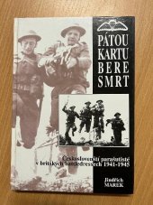 kniha Pátou kartu bere smrt českoslovenští parašutisté v britských battledressech 1941-1945, Svět křídel 2000