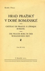 kniha Hrad pražský v době románské = Château de Prague à l'époque romane = Die Prager Burg in der romanischen Zeit, Společnost přátel starožitností československých 1933