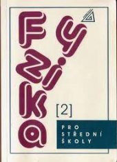 kniha Fyzika pro střední školy. 2, Prometheus 1995