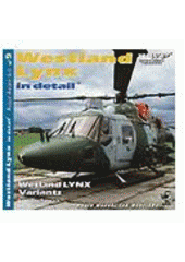 kniha Westland Lynx in detail Westland Lynx variants : photo manual for modelers, RAK 2003