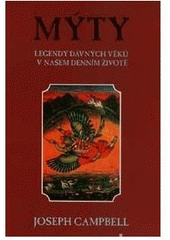 kniha Mýty Legendy dávných věků v našem denním životě, Pragma 1998