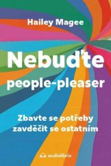 kniha Nebuďte people pleaser Zbavte se potřeby zavděčit se ostatním, Audiolibrix 2025