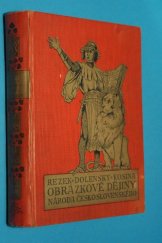 kniha Obrázkové dějiny národa československého, Jos. R. Vilímek 1932