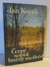 kniha Černý sobol, hnědý medvěd příběh z bajkalské tajgy, Československý spisovatel 1987