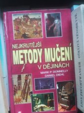 kniha Nejkrutější metody mučení v dějinách, Alpress 2012