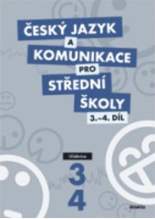 kniha Český jazyk a komunikace pro střední školy 3.-4. učebnice, Didaktis 2012