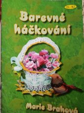 kniha Barevné háčkování, Marie Brahová 2008