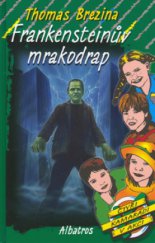 kniha Čtyři kamarádi v akci 21. - Frankensteinův mrakodrap, Albatros 2006