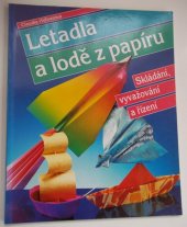 kniha Letadla a lodě z papíru skládání, vyvažování a řízení, Svojtka a Vašut 1996