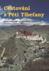 kniha Cestování s Pěti Tibeťany nové pohledy do starého tajemství, Pragma 1996