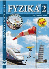 kniha Fyzika 2 pro základní školu síla a její účinky, pohyb těles, SPN 2008