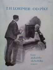 kniha Od píky listy zbohatlého obchodníka synovi : John Graham, šéf firmy Graham & spol., vývozního velkoobchodu s vepřovým dobytkem v Chicagu, známý na burse pod jménem "Starý drak Graham", píše tyto listy svému synu Pierrepontovi, známému mezi přáteli pod jménem "Pra, Jan Laichter 1930