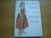 kniha Hubička a jiné ještědské obrázky, SNDK 1963