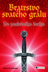 kniha Bratrstvo svatého grálu. Do posledního dechu, Fragment 2010