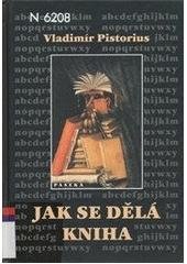 kniha Jak se dělá kniha příručka pro nakladatele, Paseka 2003