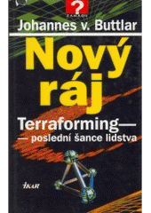 kniha Nový ráj terraforming - poslední šance lidstva, Ikar 1999